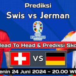 Prediksi Swiss vs Jerman