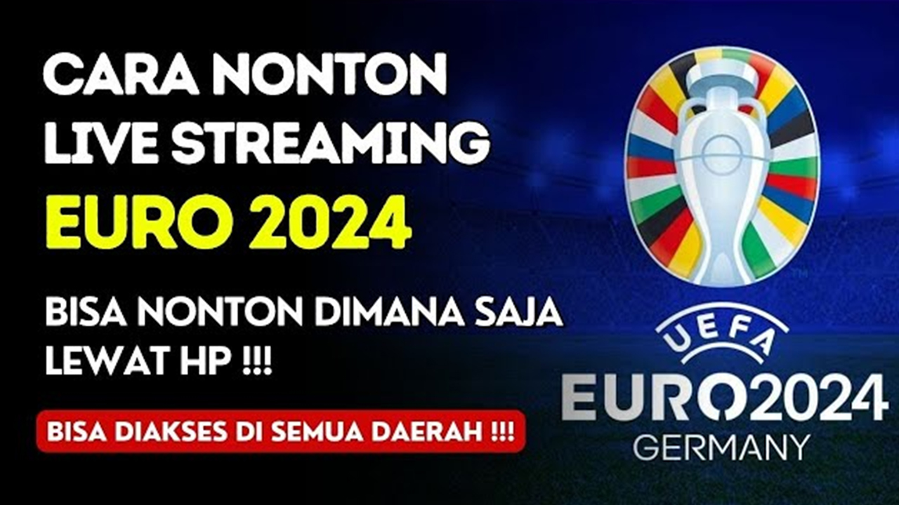 Menonton UEFA EURO 2024